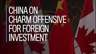 China on charm offensive for foreign investment