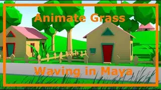 How to Animate Grass Waving in Maya