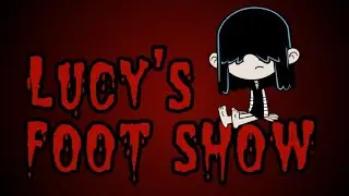 Lucy's Foot Show