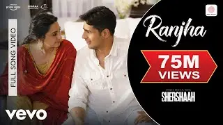 Ranjha - Full Song|Shershaah|Sidharth -Kiara|B Praak|Jasleen Royal|Anvita Dutt