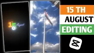 Capcut App Independence Day Video Editing | Viral 15 Th August Video Editing in Capcut