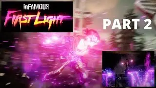 InFamous First Light Gameplay Walkthrough Part 2 - No Commentary