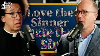 What Loving Sinners and Hating Sins Really Means w/ Rev. Calvin Robinson