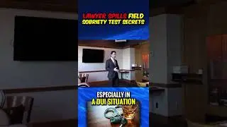 LAWYER tells all FIELD SOBRIETY TEST SECRETS!