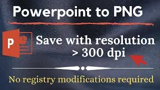 Smart way to save powerpoint slide to High resolution image | 600 dpi resolution