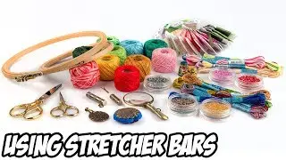 Cross Stitch 101: Using Stretcher Bars | Embroidery Tutorial