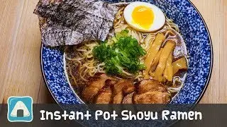 Easy Instant Pot Shoyu Ramen Noodle Soup Recipe