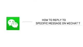 How to Reply to Specific Message in WeChat 2024?