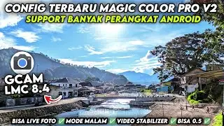 Use this cellphone camera to get clearer & more stable‼️Gcam Lmc 8.4 Config magic Color Stabilize...