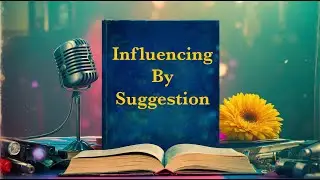 You Won't Believe the Power of Influencing by Suggestion - In the Art of Public Speaking