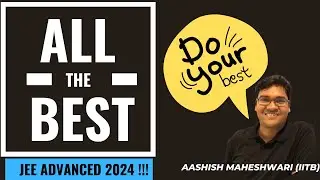All The BEST for JEE Advanced 2024 | KEEP CALM