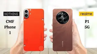 CMF Phone 1 Vs Realme P1 5G - Full Comparison 2024