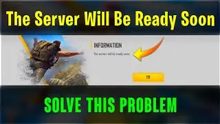 How To Solve Server Will Be Ready Soon Problem In FreeFire || Server Will Be Ready Soon Free Fire