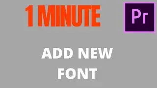 Premiere Pro CC  How to Add New Fonts 2021