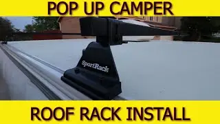 Pop Up Camper - ROOF RACK INSTALLATION
