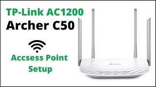 How To Setup TP-Link C50 AC1200 Access Point | TP-Link Archer C50 Setup
