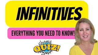 (Bonus Quiz) INFINITIVES: Everything You Need To Know