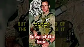 The Captain Phillips Rescue 