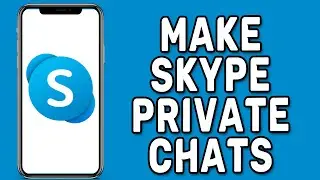How to Make Skype Private Conversation