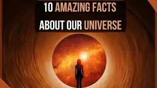 Beyond the Stars: 10 Universe Facts That Will Amaze You