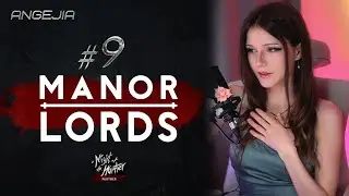 [RU] ◄ #9 MANOR LORDS | ANGEJLA #manorlords #прохождение #crytekpartner #angejla