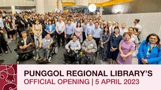 Punggol Regional Library’s Official Opening | 5 April 2023