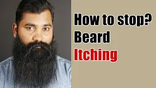 How to stop Beard Itch? |  தாடி அரிப்பை சரி செய்வது எப்படி | Itchy Beard  - Tamil | Dhadi Ravi