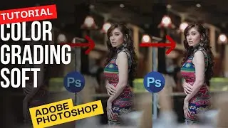 Tutorial cara color grading soft menggunakan adobe photoshop #part2