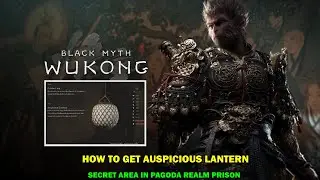 Black myth wukong walkthrough - How to get auspicious lantern - Secret missable curio