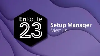 EnRoute 23 New Feature - Setup Manager Menus