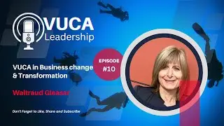 Episode #10. | VUCA in business change and transformation