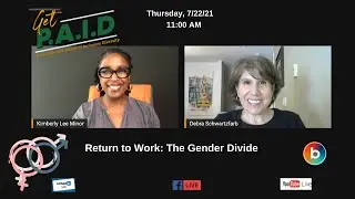 Get PAID:  Return to Work: The Gender Divide