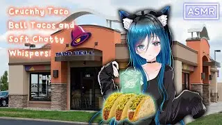 Chit Chat & Taco Bell | ASMR | Eating Sounds, Soft Whispers