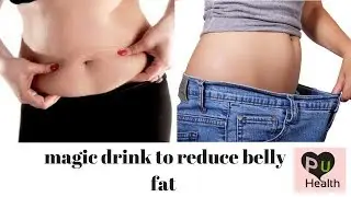 Magic drink to reduce belly fat overnight simple and fast