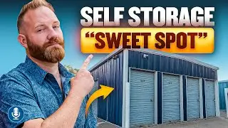 The “Sweet Spot” for Small Self Storage Investments (ep 308)