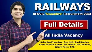 Railways DFCCIL Executive Recruitment 2023 | Full Details