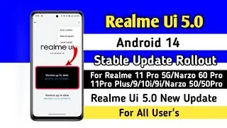 Realme Ui 5.0 Android 14 Stable Update Rollout Date For Realme 11X/Narzo 60X/9/9i/10i/11Pro Plus🤩