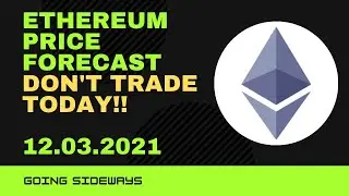 Realistic Ethereum Price prediction 12.03.2021 - DO NOT TRADE TODAY