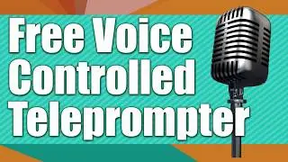 Free Voice Controlled Teleprompter for Windows and Mac