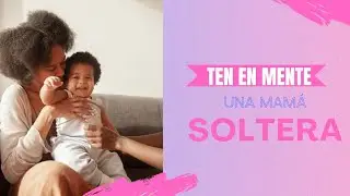 Ten en CUENTA ESTO... Si quieres CON UNA MAMA SOLTERA ⚠️😂