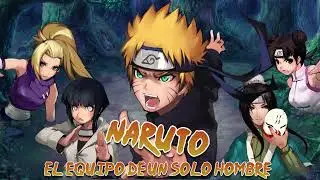 Naruto| el equipo de un solo hombre cap6