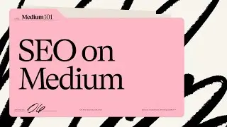 How to use Medium SEO settings to reach more readers | SEO on Medium