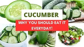 Numerous health benefits of cucumbers; THIS HAPPENS WHEN YOU EAT CUCUMBER EVERYDAY