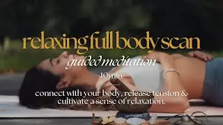 Relaxing Full Body Scan Meditation