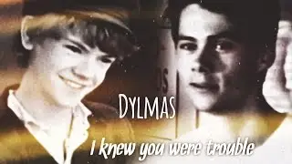 DYLMAS / NEWTMAS || I knew you were trouble
