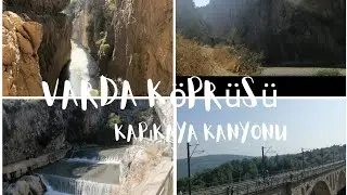 Varda Köprüsü | Kapıkaya Kanyonu