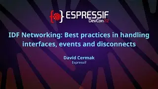 EDC22 Day 1 Talk 11: IDF Networking Best practices in handling interfaces events and disconnects