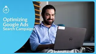 Optimizing Google Ads Search Campaigns - Free Online PPC Course