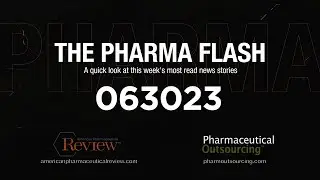 The Pharma Flash - Week of June 30, 2023