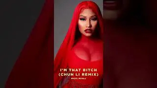 I'm That Bitch (Chun Li Remix) #nickiminaj #pinkfriday2 #rupaulsdragrace #queen #chunli